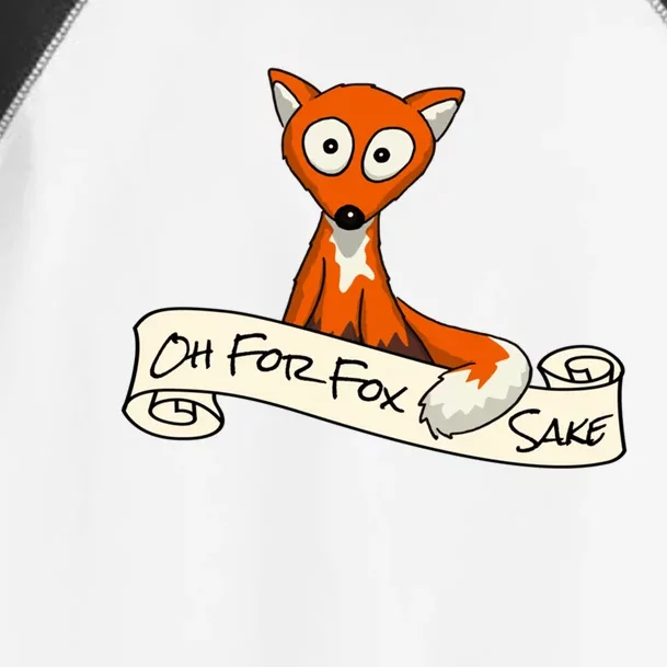 Oh For Fox Sake Funny Fox Pun Gift Toddler Fine Jersey T-Shirt