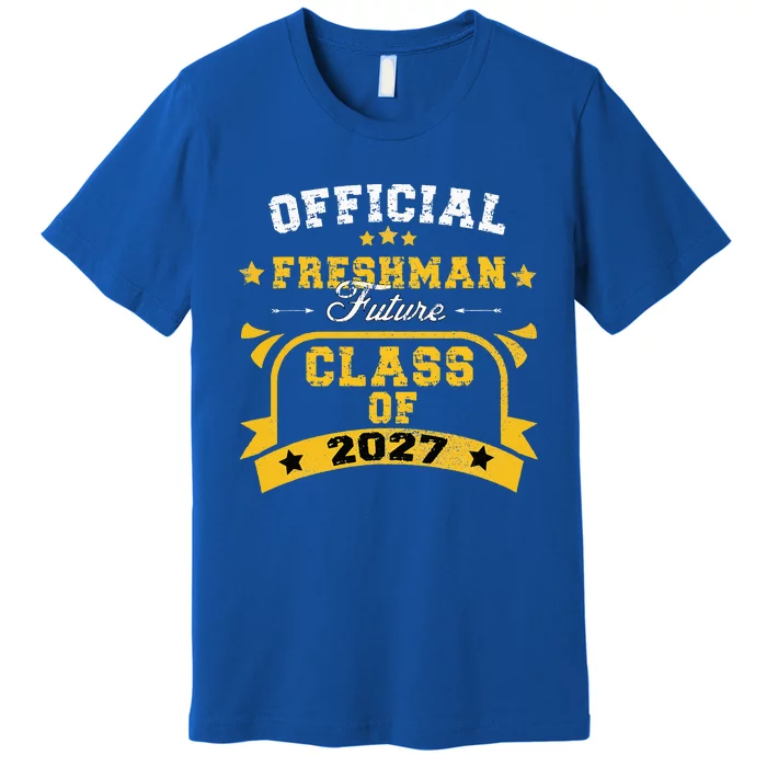 Official Freshman Future Class Of 2027 First Day Of School Premium T-Shirt