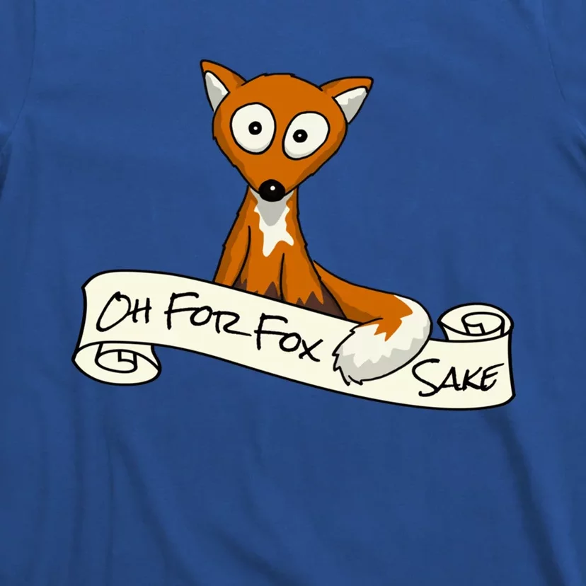 Oh For Fox Sake Funny Fox Pun Gift T-Shirt