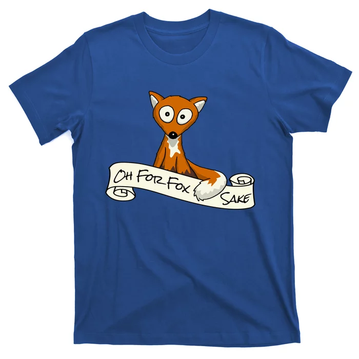 Oh For Fox Sake Funny Fox Pun Gift T-Shirt