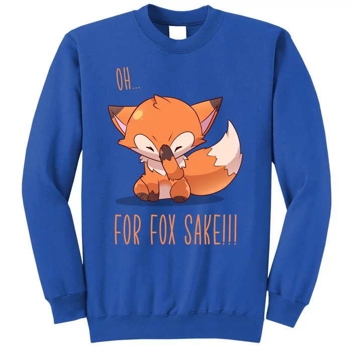 Oh For Fox Sake! Face Palm Fox Gift Sweatshirt