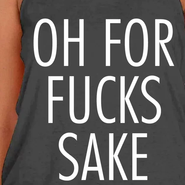 Oh For Fucks Sake Sarcastic Funny Joke Family Women's Knotted Racerback Tank