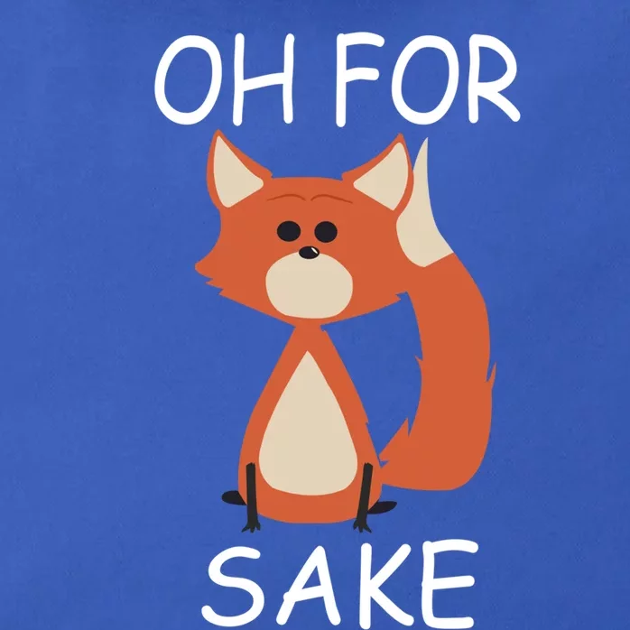 Oh For Fox Sake Funny Gift Idea Animal Lover Gift Zip Tote Bag