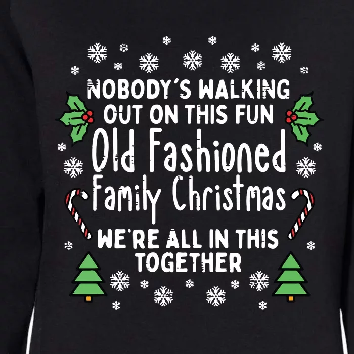 Old Fashioned Family Christmas Ugly Xmas Womens California Wash Sweatshirt