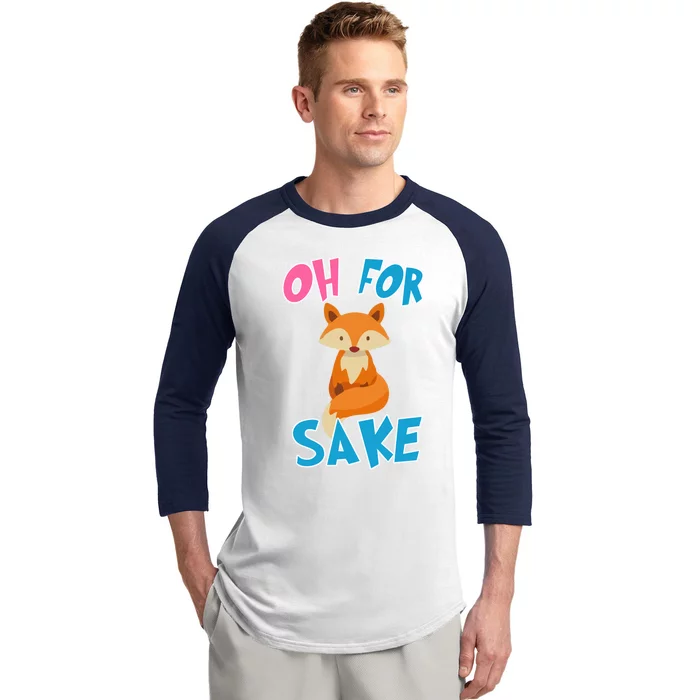 Oh For Fox Sake Funny Quote All Season Gift Baseball Sleeve Shirt