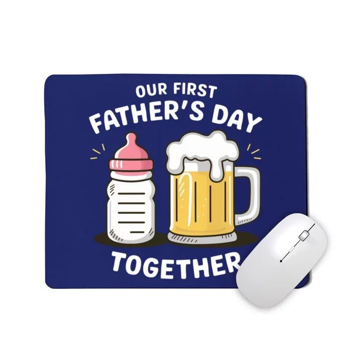 Our First FatherS Day Together Dad And Daughter Dad Humor Funny Dad Proud Dad Mousepad