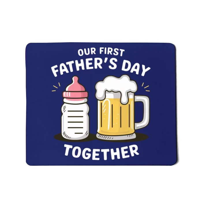 Our First FatherS Day Together Dad And Daughter Dad Humor Funny Dad Proud Dad Mousepad