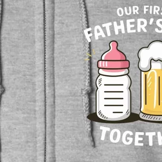 Our First FatherS Day Together Dad And Daughter Dad Humor Funny Dad Proud Dad Full Zip Hoodie