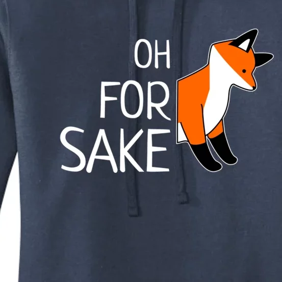 Oh For Fox Sake Funny Sarcastic Pun Joke Gift Women's Pullover Hoodie