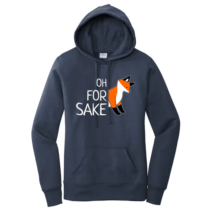 Oh For Fox Sake Funny Sarcastic Pun Joke Gift Women's Pullover Hoodie