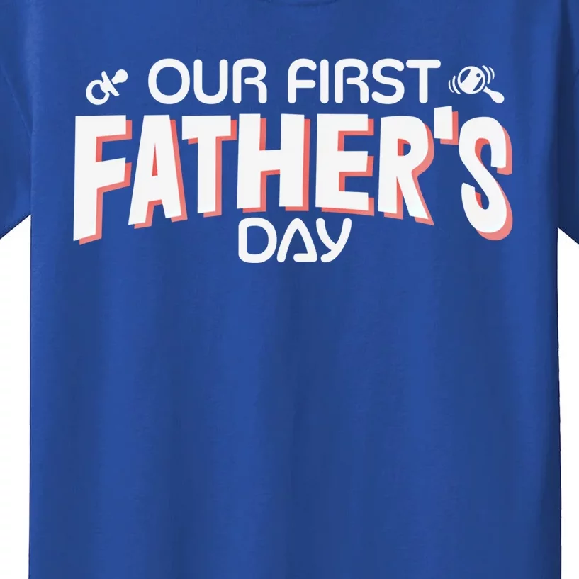 Our First Fathers Day Newborn Cool Gift Kids T-Shirt