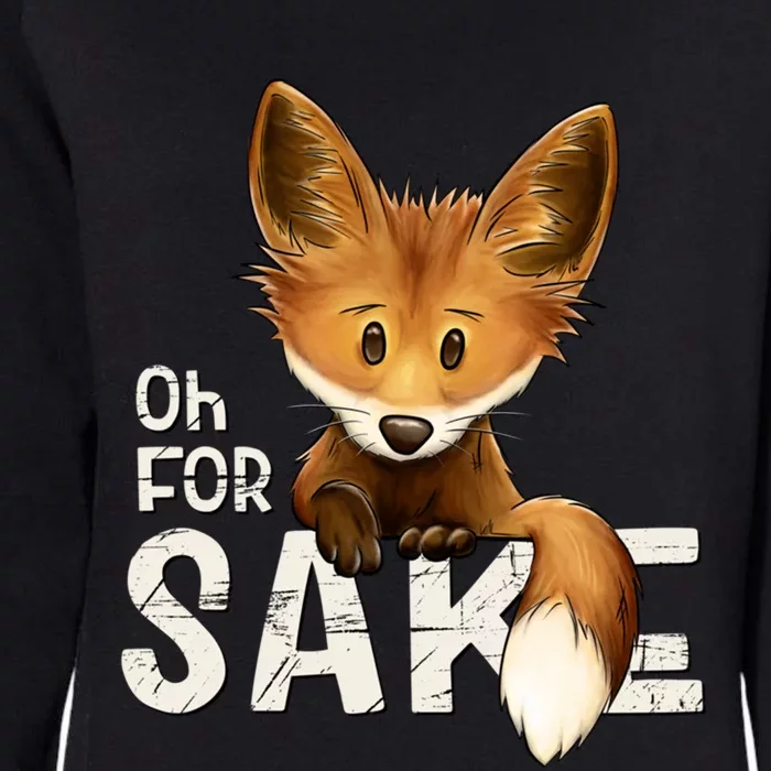 Oh For Fox Sake Funny Swearing Fox Pun Funny Gift Womens California Wash Sweatshirt