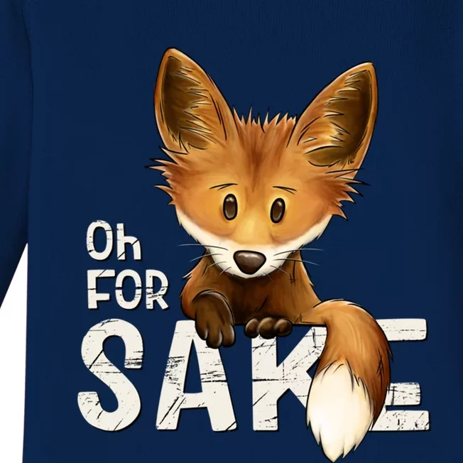 Oh For Fox Sake Funny Swearing Fox Pun Funny Gift Baby Long Sleeve Bodysuit