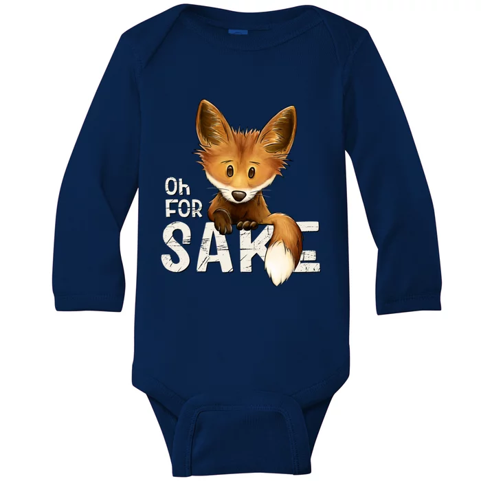 Oh For Fox Sake Funny Swearing Fox Pun Funny Gift Baby Long Sleeve Bodysuit