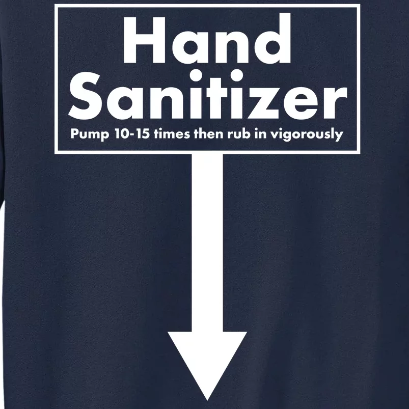 Offensive Hand Sanitizer Joke Tall Sweatshirt