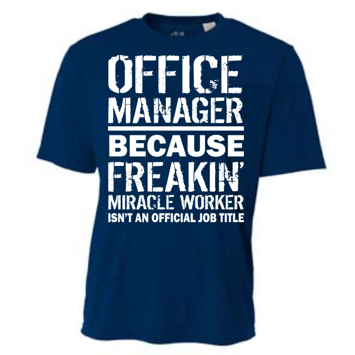 Office Manager Miracle Worker Job Title Cooling Performance Crew T-Shirt