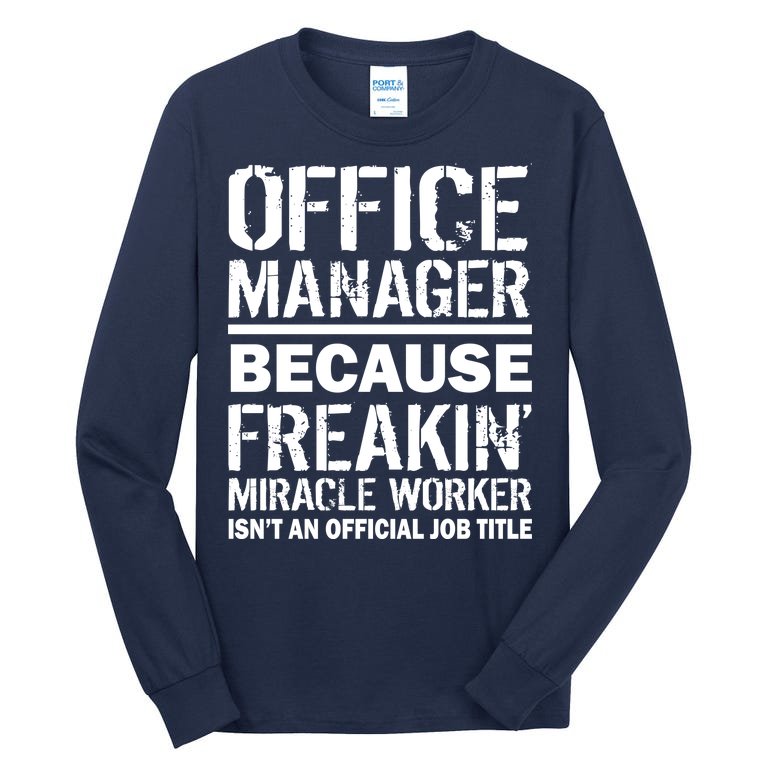 Office Manager Miracle Worker Job Title Tall Long Sleeve T-Shirt