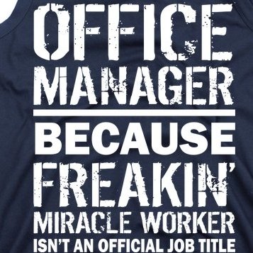 Office Manager Miracle Worker Job Title Tank Top