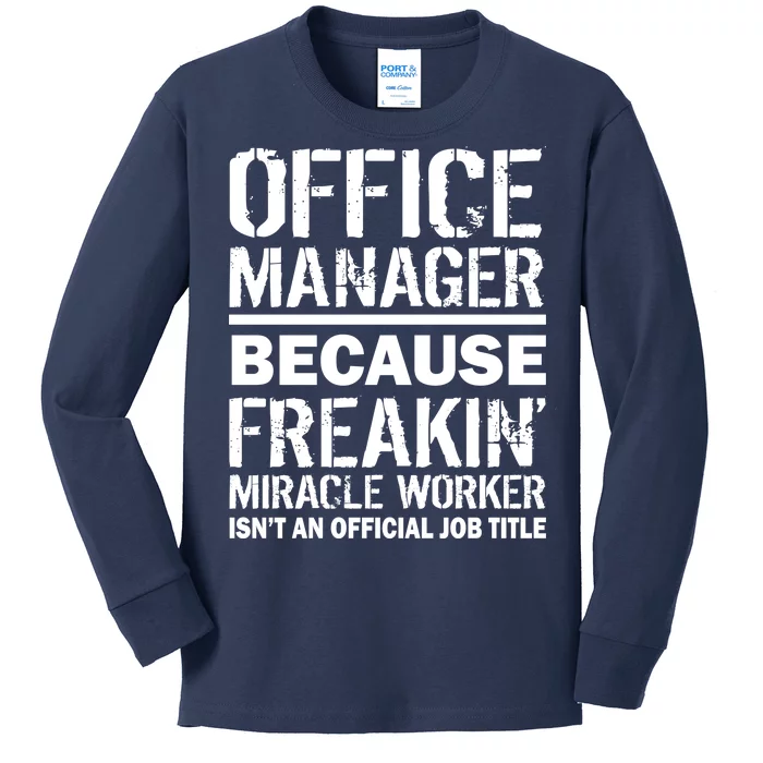 Office Manager Miracle Worker Job Title Kids Long Sleeve Shirt