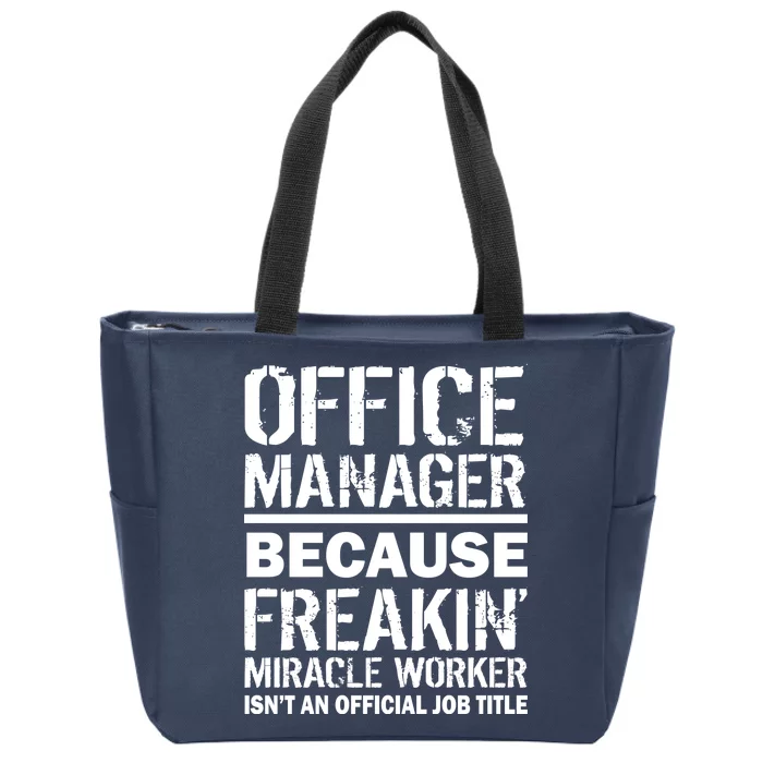 Office Manager Miracle Worker Job Title Zip Tote Bag