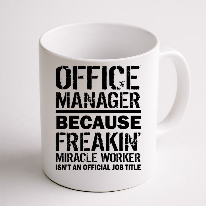 Office Manager Miracle Worker Job Title Front & Back Coffee Mug