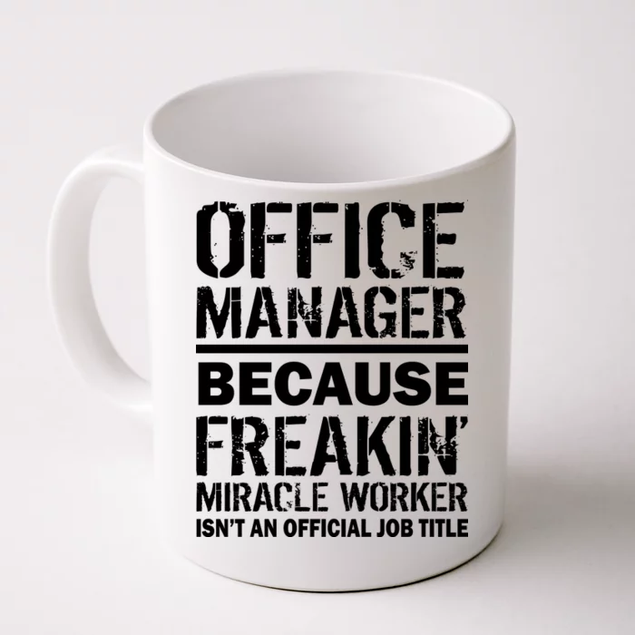 Office Manager Miracle Worker Job Title Front & Back Coffee Mug