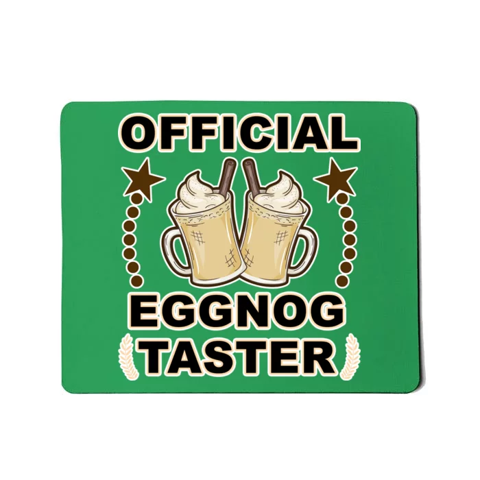 Official Eggnog Taster Mousepad