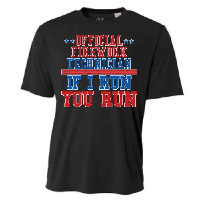 Official Firework Technician If I Run You Run 4th of July Cooling Performance Crew T-Shirt