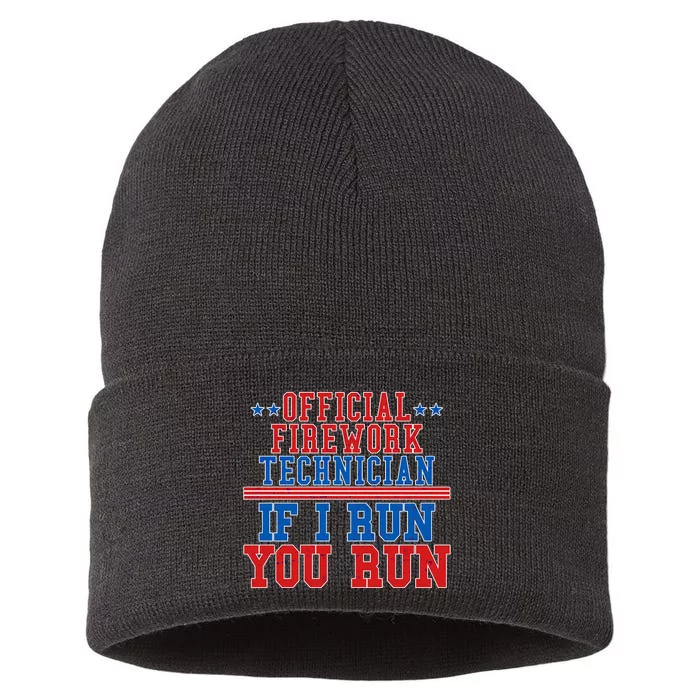 Official Firework Technician If I Run You Run 4th of July Sustainable Knit Beanie