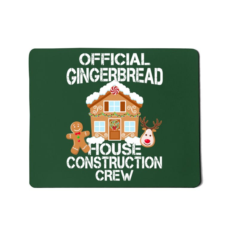 Official Gingerbread House Construction Crew Mousepad