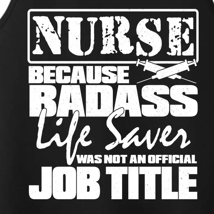 Official Job Title Nurse Bad Ass Life Saver Performance Tank