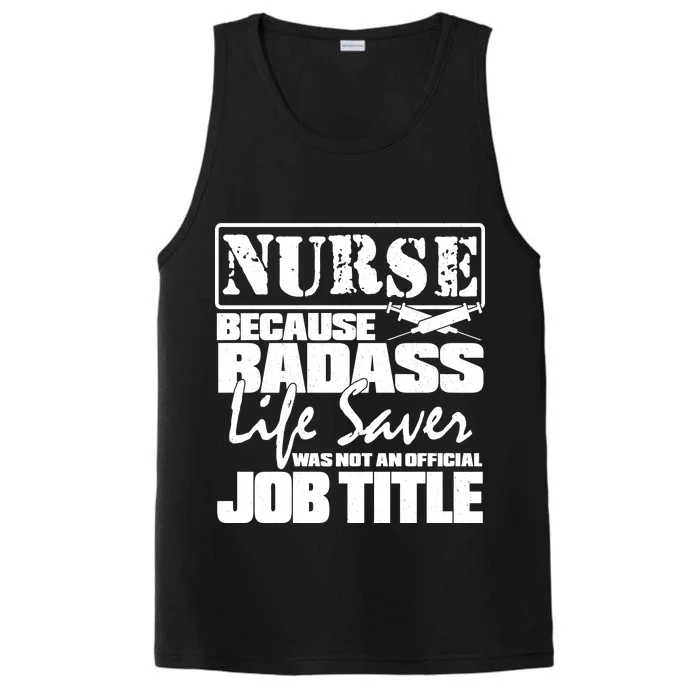 Official Job Title Nurse Bad Ass Life Saver Performance Tank