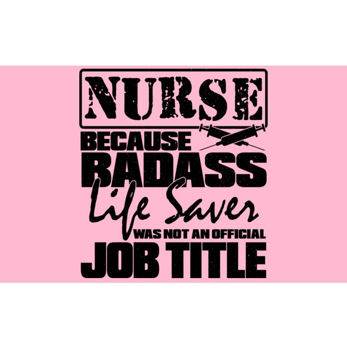 Official Job Title Nurse Bad Ass Life Saver Bumper Sticker