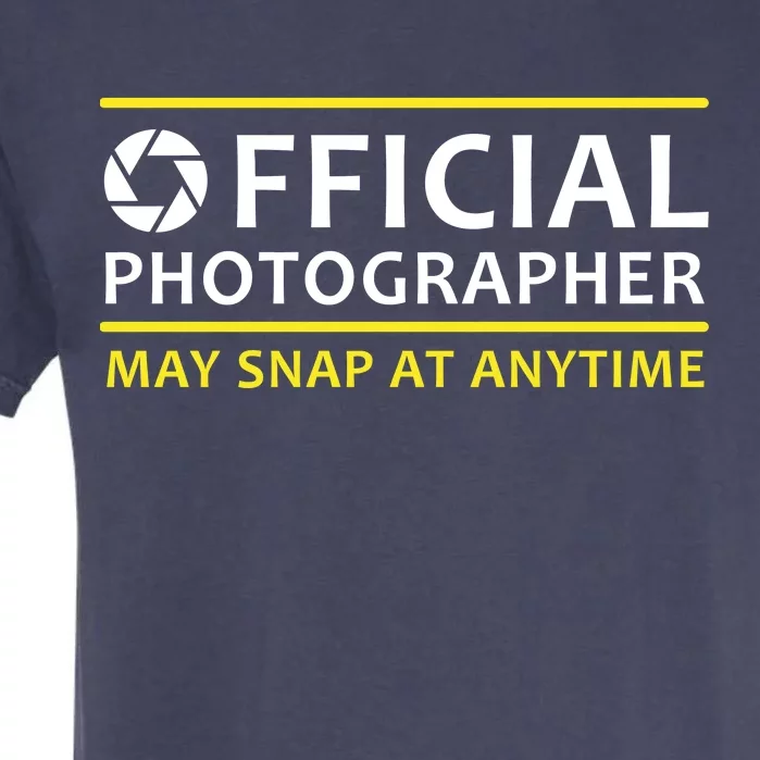 Official Photographer May Snap At Anytime Garment-Dyed Heavyweight T-Shirt