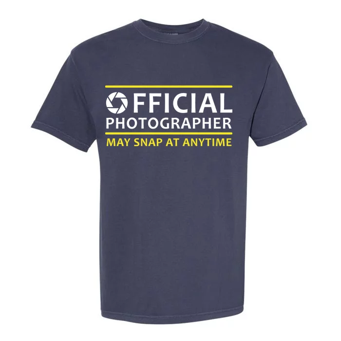 Official Photographer May Snap At Anytime Garment-Dyed Heavyweight T-Shirt