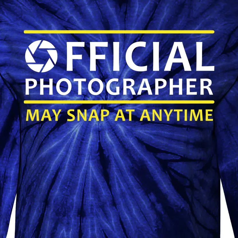 Official Photographer May Snap At Anytime Tie-Dye Long Sleeve Shirt