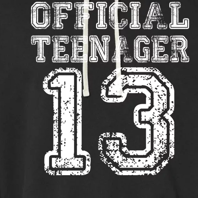 Official Teenager 13th Birthday Garment-Dyed Fleece Hoodie