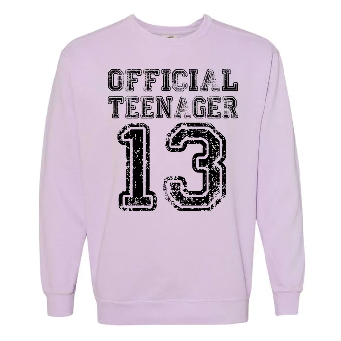 Official Teenager 13th Birthday Garment-Dyed Sweatshirt