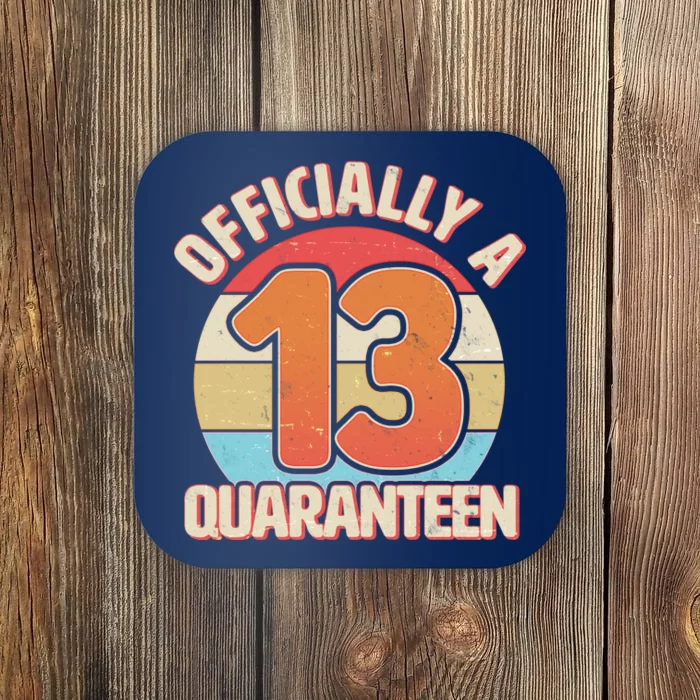 Officially A Quaranteen 13th Birthday Coaster