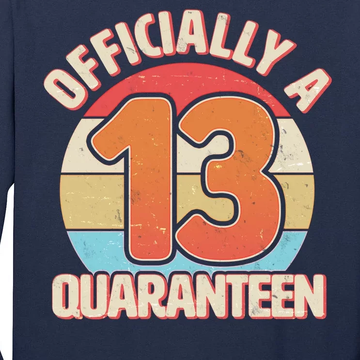 Officially A Quaranteen 13th Birthday Tall Long Sleeve T-Shirt