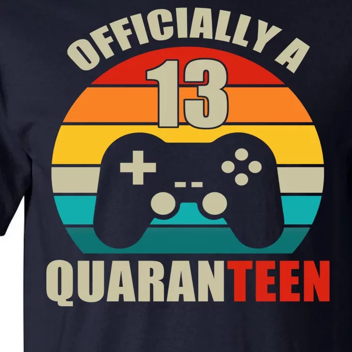 Officially Quaranteen 13th Birthday Tall T-Shirt