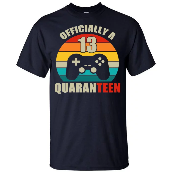 Officially Quaranteen 13th Birthday Tall T-Shirt