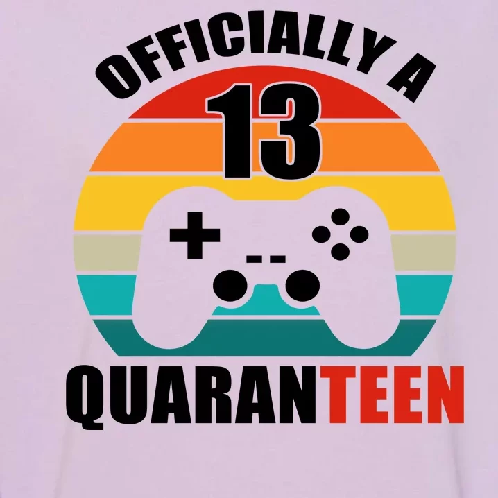 Officially Quaranteen 13th Birthday Garment-Dyed Sweatshirt