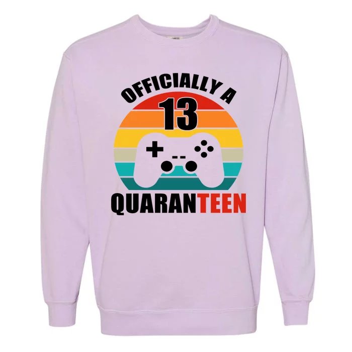 Officially Quaranteen 13th Birthday Garment-Dyed Sweatshirt