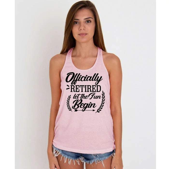 Officially Retired Let The Fun Begin Women's Knotted Racerback Tank