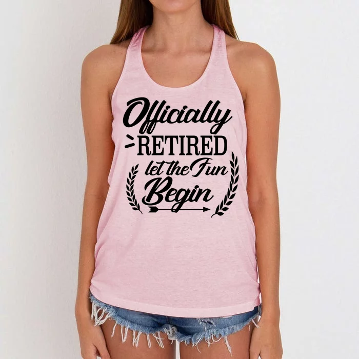 Officially Retired Let The Fun Begin Women's Knotted Racerback Tank