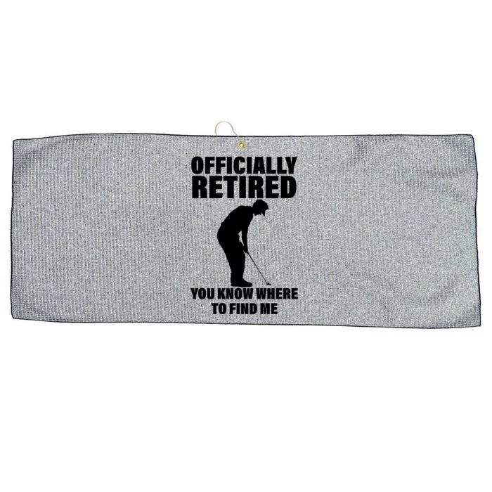 Officially Retired You Know Where To Find Me Large Microfiber Waffle Golf Towel