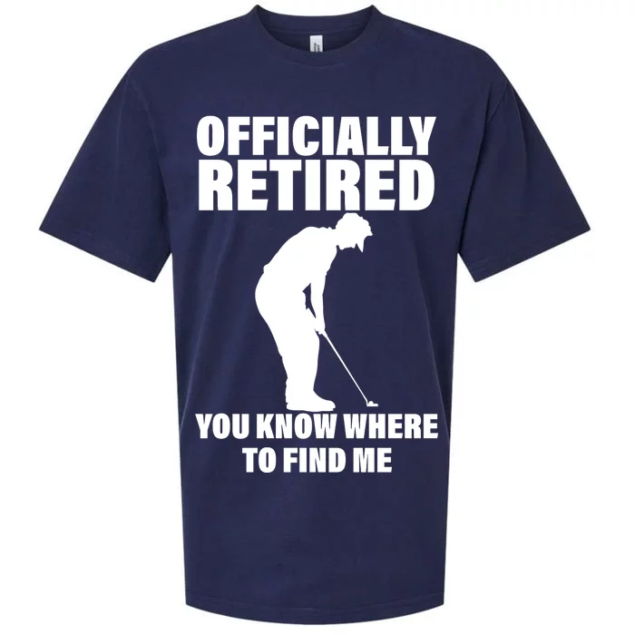 Officially Retired You Know Where To Find Me Sueded Cloud Jersey T-Shirt