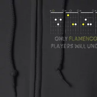 Only Flamenco Guitar Players Will Understand Full Zip Hoodie