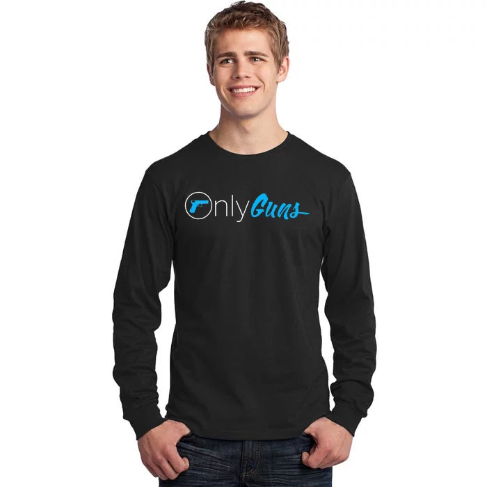 Onlyguns Funny Gun Owner Meme Parody Tall Long Sleeve T-Shirt